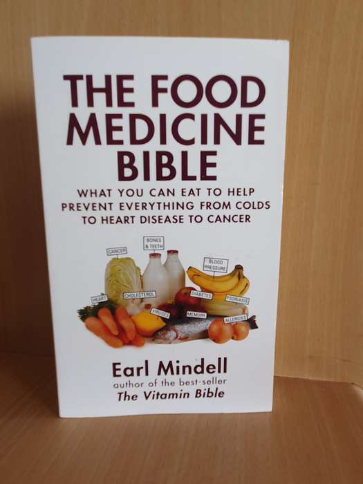 The Food Medicine Bible - What you can eat to prevent from colds to heart disease: Earl Mindell