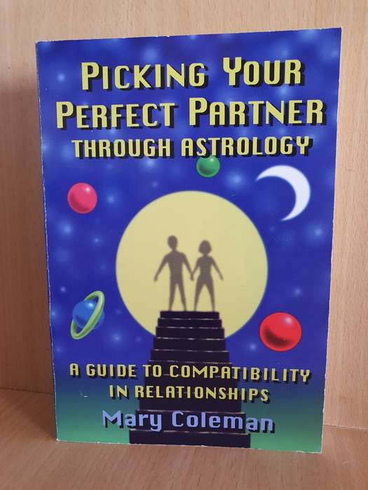 Picking Your Perfect Partner through Astrology: Mary Coleman (Paperback)