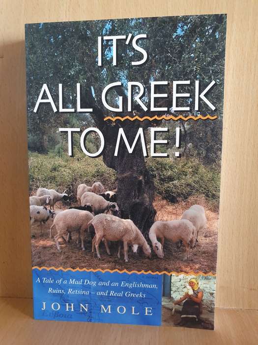It`s All Greek to Me: John Mole (Paperback)