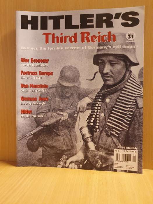 Hitler`s Third Reich Volume 31 - Witness the terrible secrets of Germany`s evil empire