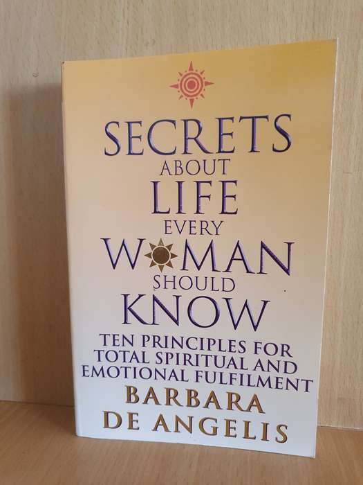 Secrets about Life every Woman should Know : Barbara De Angelis (Paperback)