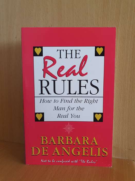 The Real Rules - How to Find the Right Man for the Real You: Barbara De Angelis (Paperback)