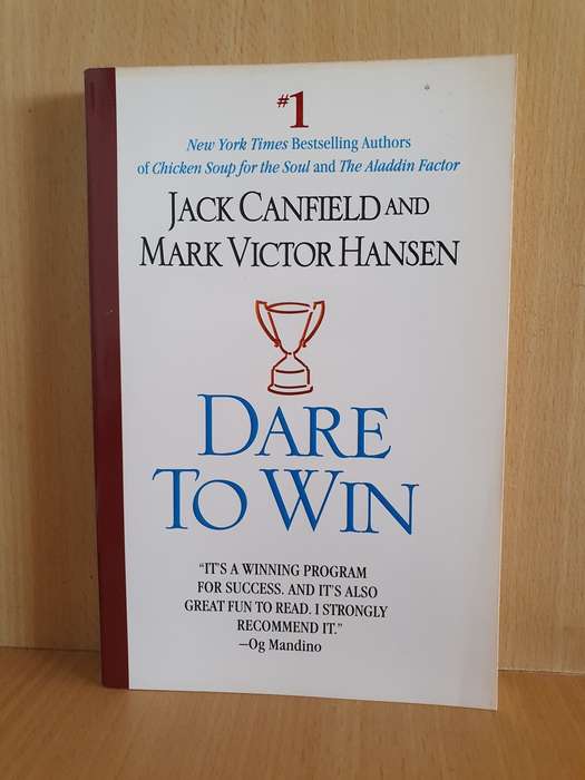 Dare to Win : Jack Canfield and Mark Victor Hansen (Paperback)