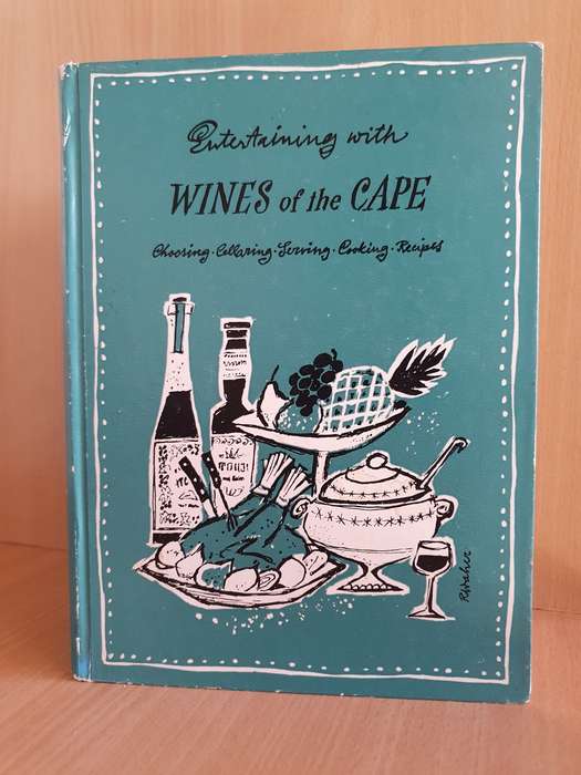 Entertaining with Wines of The Cape - Choosing, Cellaring, Serving, Cooking, Recipes (Hardcover)