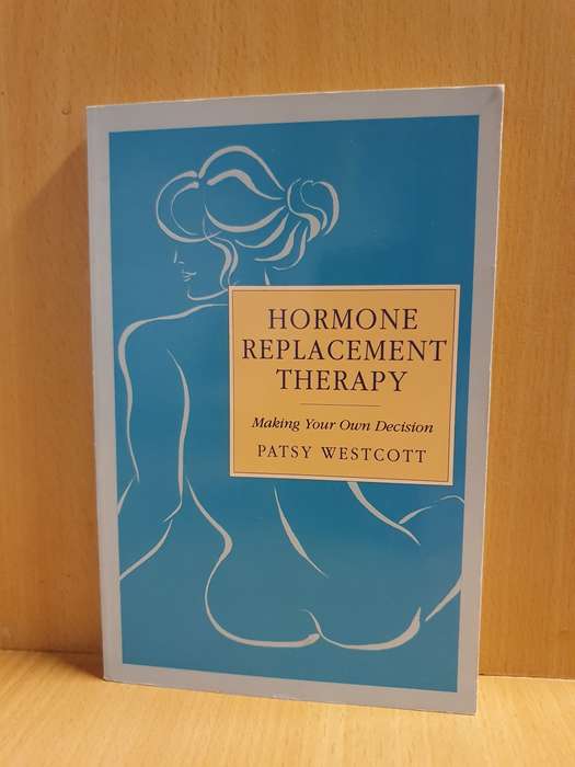 Hormone Replacement Therapy : Patsy Westcott (Paperback)