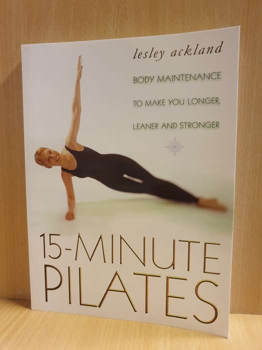 15-Minute Pilates: Lesley Ackland (Paperback)