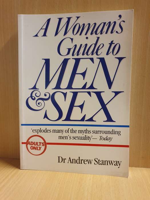 A Woman`s Guide to Men & Sex : Dr Andrew Stanway (Paperback)