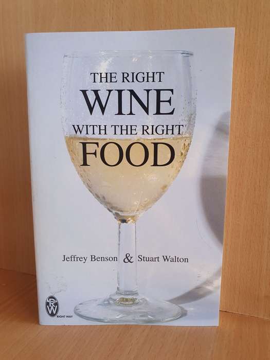 The Right Wine with The Right Food: Jeffrey Benson & Stuart Walton (Paperback)
