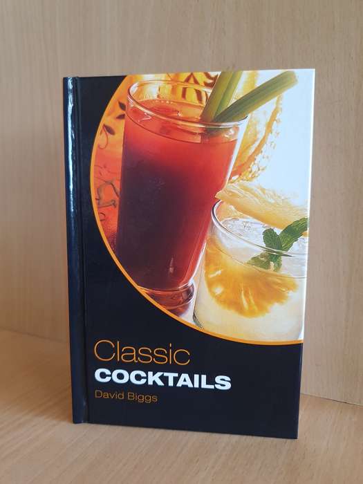 Classic Cocktails : David Biggs (Hardcover)