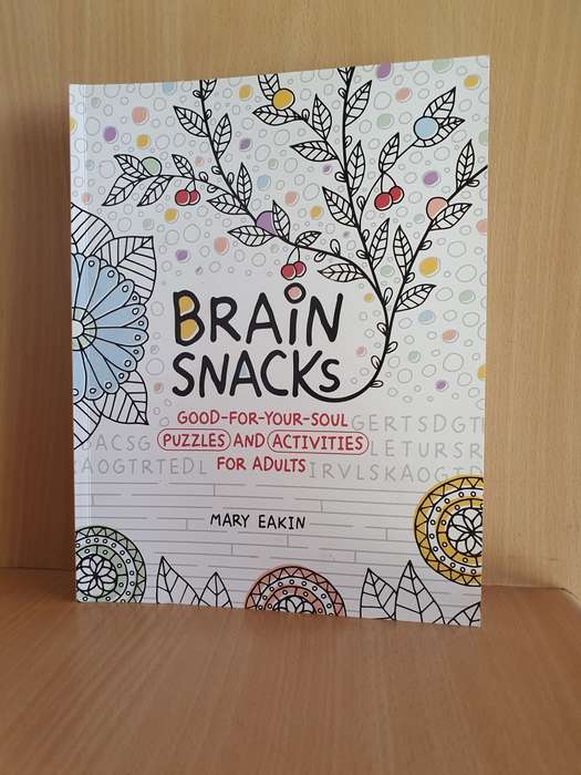 Brain Snacks - Good-for-Your-Soul Puzzles and Activities for Adults: Mary Eakin