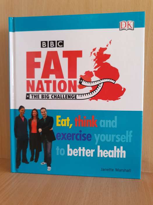 BBC - Fat Nation - Eat, think and exercise yourself to better health: Janette Marshall (Hardcover)