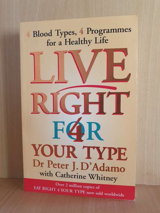 Live Right for Your Type: Dr Peter J.D.`Adamo with Catherine Whitney (Paperback)