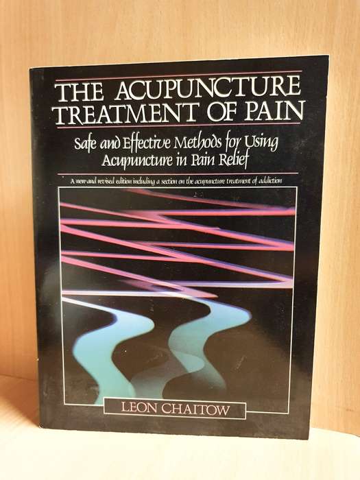 The Acupuncture Treatment of Pain: Leon Chaitow (Paperback)