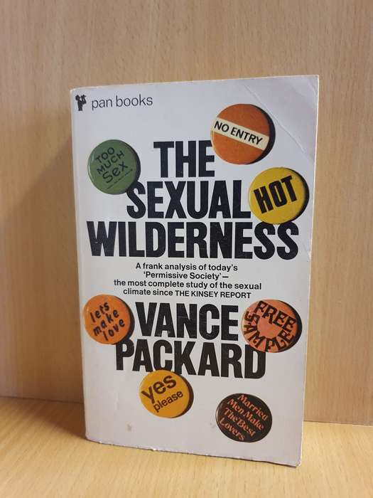 The Sexual Wilderness : Vance Packard (Paperback)