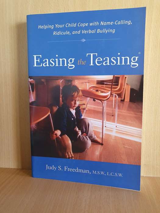 Easing the Teasing: Judy S. Freedman, M.S.W., L.C.S.W. (Paperback)