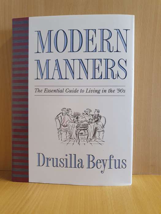 Modern Manners - The Essential Guide to Living in the 90`s : Drusilla Beyfus (Hardcover)