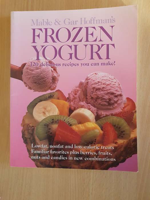 Mable & Gar Hoffman`s Frozen Yoghurt - 120 delicious recipes  (Paperback)