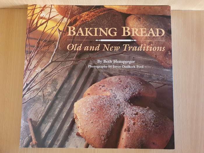Baking Bread - Old and New Traditions by Beth Hensperger (Paperback)