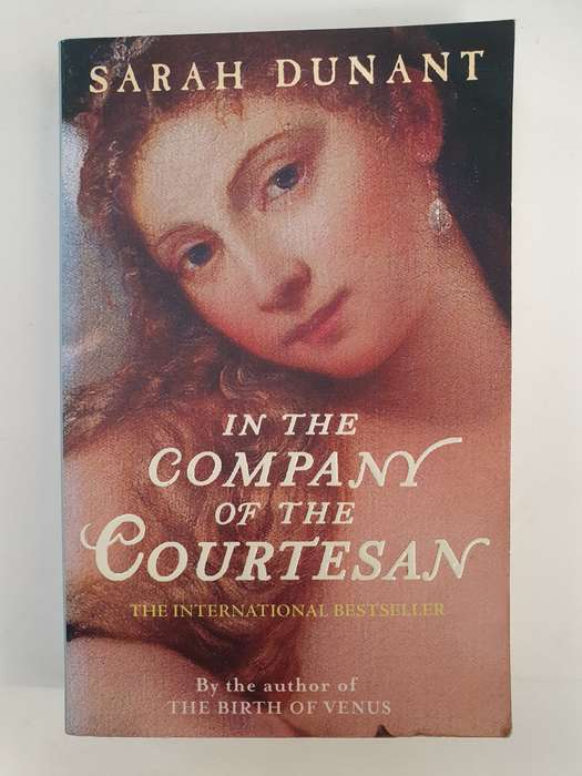 In the Company of the Courtesan: Sarah Dunant (Paperback)