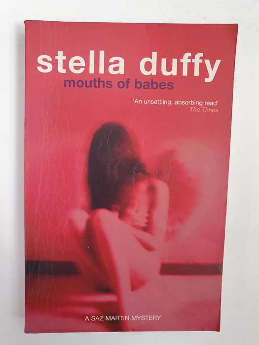 Mouths of Babies : Stella Duffy (Paperback)