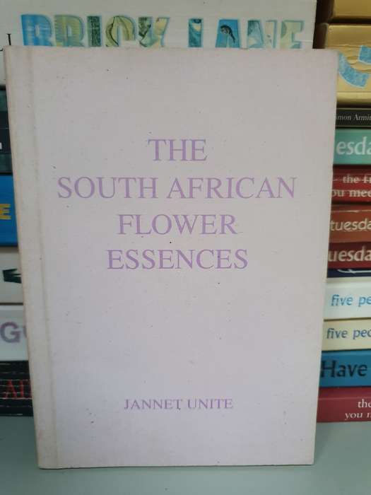 The South African Flower Essences: Jannet Unite