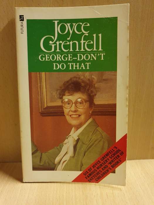 George-Don`t Do That: Joyce Grenfell (Paperback)