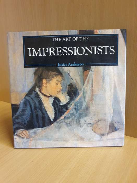 The Art of The Impressionists: Janice Anderson (Hardcover)