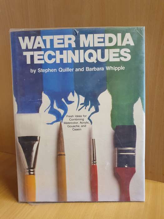 Water Media Techniques by Stephen Quiller and Barbara Whipple (Hardcover)