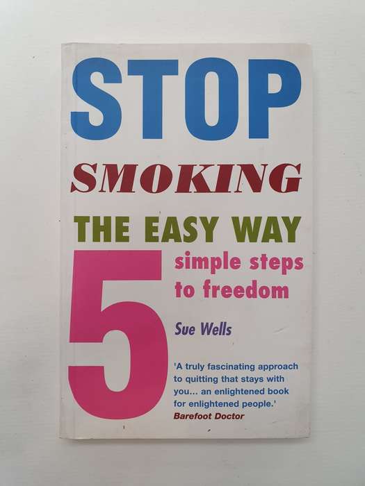 Stop Smoking The Easy Way - 5 Simple Steps to Freedom: Sue Wells (Paperback)
