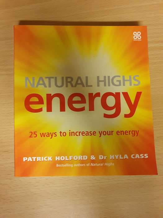 Natural Highs - Energy - 25 ways to increase your energy:Patrick Holford, Dr Hyla Cass (Paperback)