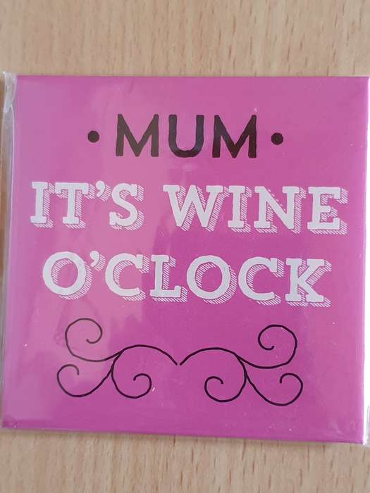 MUM it`s Wine O`Clock Fridge Magnet (New condition)