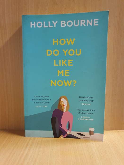 How Do You Like Me Now? Holly Bourne (Paperback)