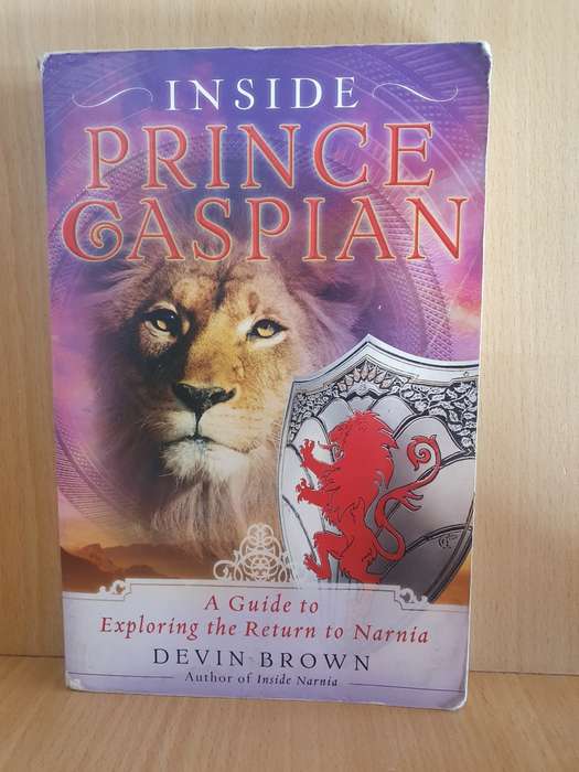 Inside Prince Caspian - A Guide to Exploring the Return to Narnia: Devin Brown (Paperback)