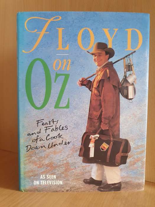 Floyd on Oz - Feast and Fables of a Cook Down Under (Hardcover)