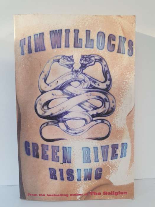 Green River Rising: Tim Willocks (Paperback)