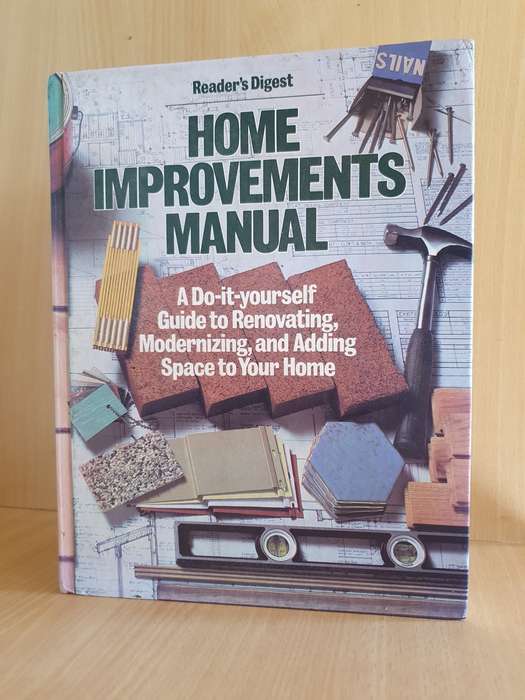 Reader`s Digest - Home Improvements Manual (Guide to Renovating, Modernizing) Hardcover