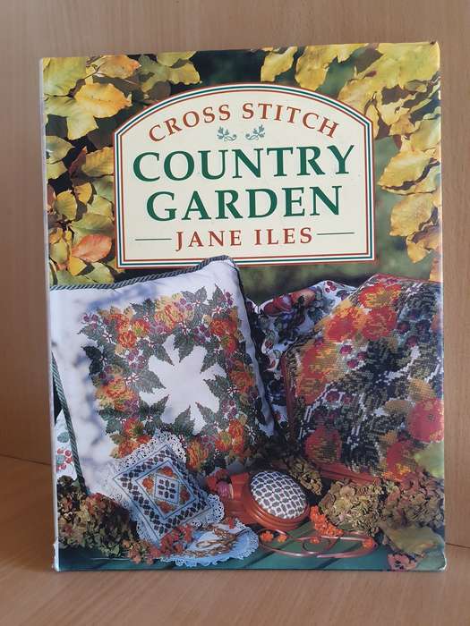 Cross Stitch - Country Garden: Jane Iles (Hardcover)