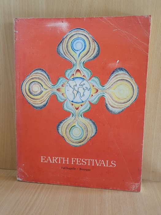 Earth Festivals - Seasonal Celebrations for Everyone Young & Old: Dolores LaChapelle, Janet Bourque