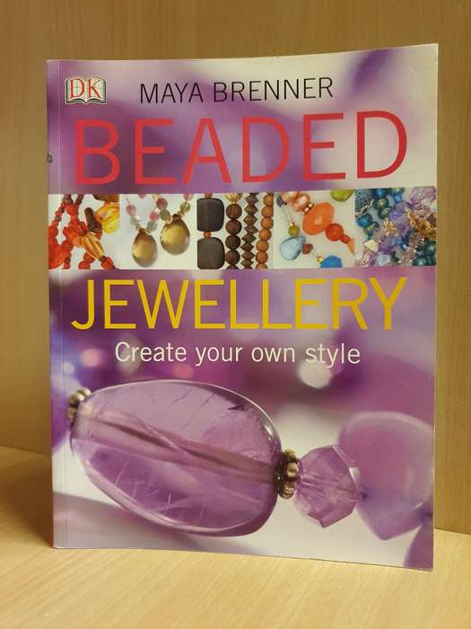 DK - Beaded Jewellery - Create Your Own Style: Maya Brenner (Paperback)