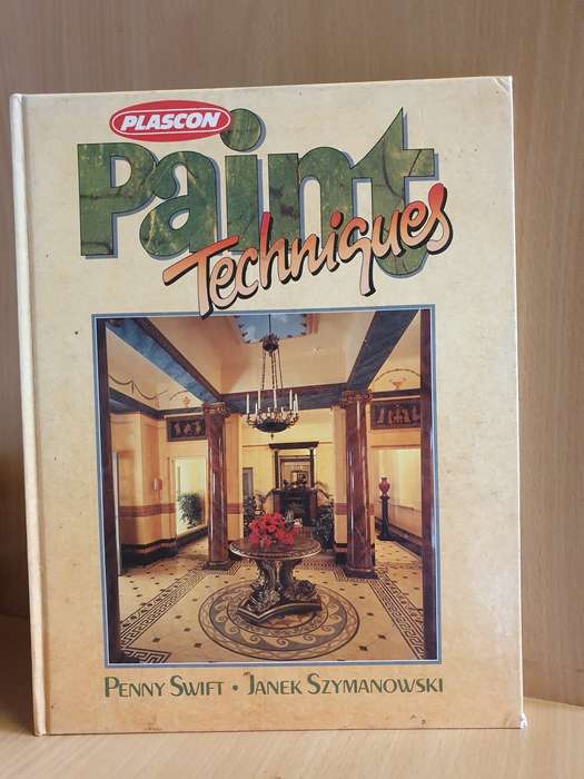 Plascon Paint Techniques: Penny Swift, Janek Szymanowski (Hardcover)