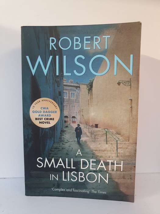 A Small Death in Lisbon: Robert Wilson (Paperback)