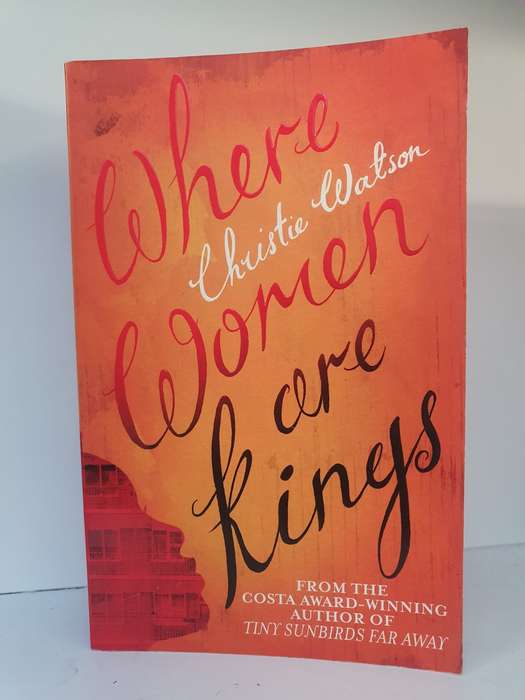 Where Women Are Kings: Christie Watson  (Paperback)