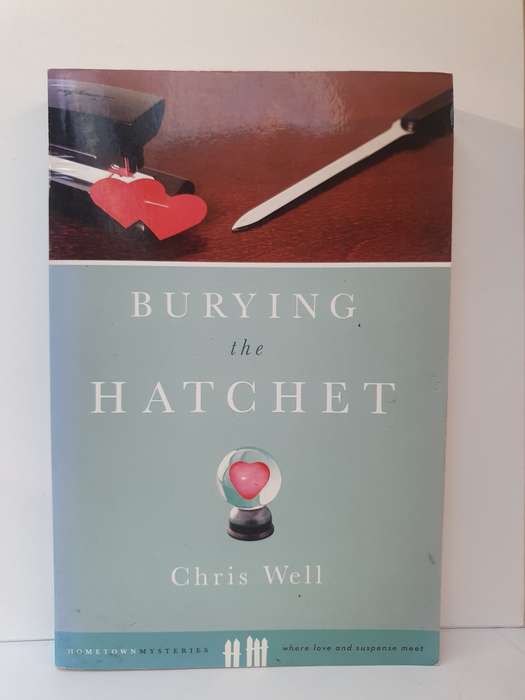 Burying the Hatchet: Chris Well (Paperback)