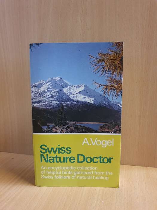 Swiss Nature Doctor: A. Vogel (Paperback)