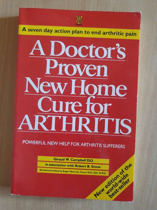 A Doctor`s Proven New Home Cure for Arthritis : Giraud W. Campbell (Paperback)