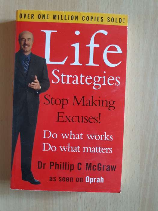 Life Strategies - Stop Making Excuses: Dr Phillip C. McGraw (Paperback)