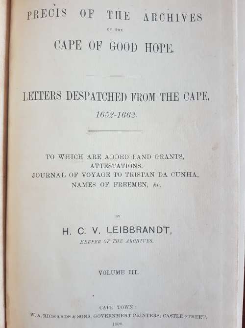 Precis Of The Archives Of The Cape Of Good Hope - Letters Despatched From The Cape 1652-1662 Vol 3