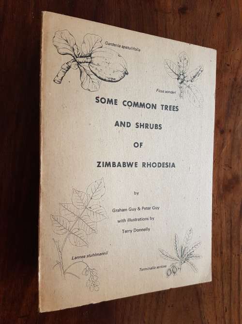 Some Common Trees and Shrubs Of Zimbabwe Rhodesia - By Graham Guy and Peter Guy