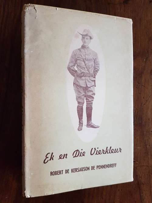 Ek en die Vierkleur - Robert de Kersauson de Pennendreff