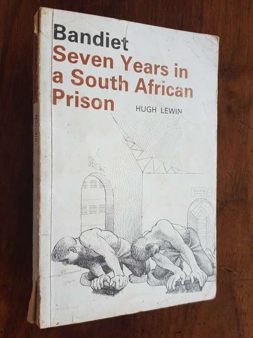 Bandiet - Seven Years in a South African Prison - Hugh Lewin